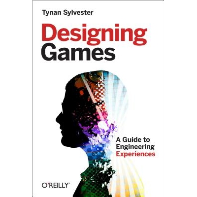 Designing Games A Guide to Engineering Experiences 体验引擎：游戏设计全景探秘 9781449337933