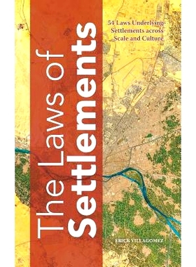 预订 The Laws of Settlements: 54 Laws Underlying Settlements across Scale and Culture (Black and White Version): 9781718