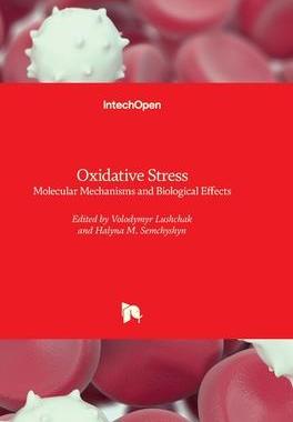 [预订]Oxidative Stress - Molecular Mechanisms and Biological Effects 9789535105541