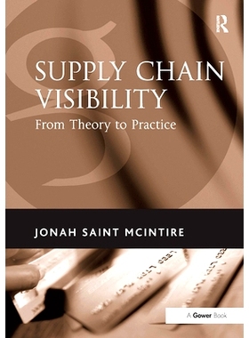 预订 Supply Chain Visibility: From Theory to Practice 供应链的可视性：从理论到实践: 9781032837024