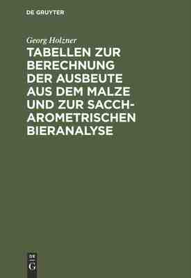 【预订】Tabellen zur Berechnung der Ausbeute aus dem Malze und zur saccharom 9783486733419
