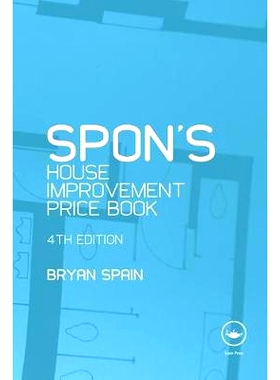 预订 Spon’s House Improvement Price Book, Fourth Edition 世邦住宅改善价格图书 第4版: 9781138464643