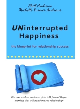 预订 Uninterrupted Happiness: The Blueprint for Relationship Success: 9781088521052