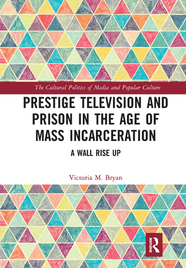 【预订】Prestige Television and Prison in the Age of Mass Incarceration 9780367726782