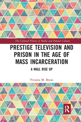 【预订】Prestige Television and Prison in the Age of Mass Incarceration 9780367726782