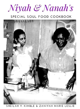 预订 Niyah & Nanah’s Special Soul Food Cookbook: 9781548118143