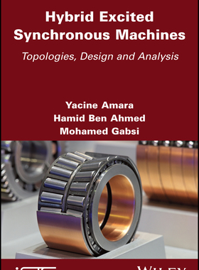【预订】Hybrid Excited Synchronous Machines: Topologies, Design and Analysis 9781786306852