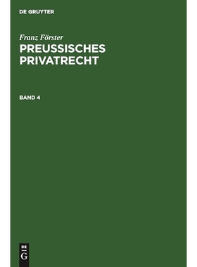 预订 Förster/Eccius: Preus. Privatrecht Bd. 4 7A Fepp7A: 9783111070643