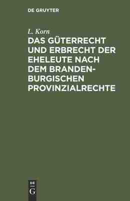 【预订】Das Güterrecht und Erbrecht der Eheleute nach dem brandenburgischen 9783111312026