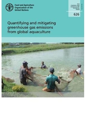 预订 Quantifying and Mitigating Greenhouse Gas Emissions from Global Aquaculture 量化和减少全球水产养殖的温室气体排放: 9