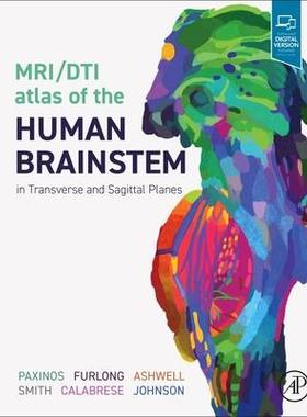 [预订]Mri/Dti Atlas of the Human Brainstem in Transverse and Sagittal Planes 9780323915830