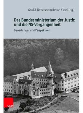 预订 Das Bundesministerium der Justiz und die NS-Vergangenheit: Bewertungen und Perspektiven 联邦司法部与纳粹历史：评估