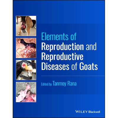 预订 Elements of Reproduction and Reproductive Diseases of Goats 山羊的繁殖要素和繁殖疾病: 9781394189731