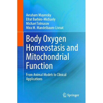 预订 Body Oxygen Homeostasis and Mitochondrial Function: From Animal Models to Clinical Applications 体氧稳态与线粒体功