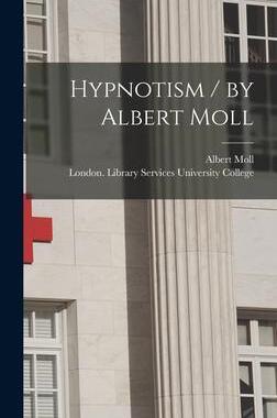 [预订]Hypnotism / by Albert Moll 9781013394614