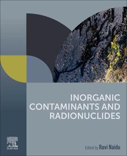 预订 Radionuclides Inorganic and 9780323904001 Contaminants