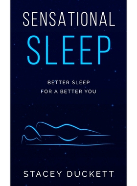 预订 Sensational Sleep: Better Sleep for a Better You: 9781737063407
