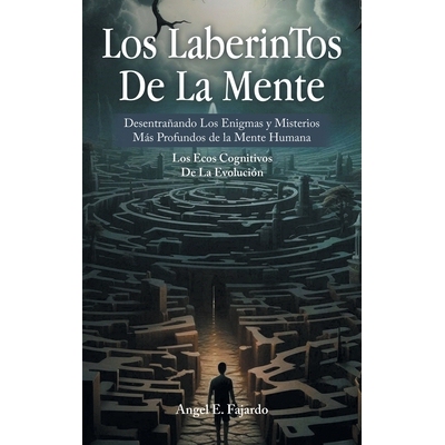 预订 Los LaberinTos De La Mente: Desentrañando Los Enigmas y Misterios Más Profundos de la Mente Humana: 9781506554600
