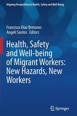 【预订】Health, Safety and Well-being of Migrant Workers: New Hazards, New Workers 9783030526344