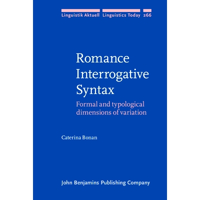 预订 Romance Interrogative Syntax: Formal and typological dimensions of variation. 浪漫疑问句语法——形式和类型上的变化: