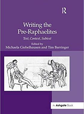 【预售】Writing the Pre-Raphaelites