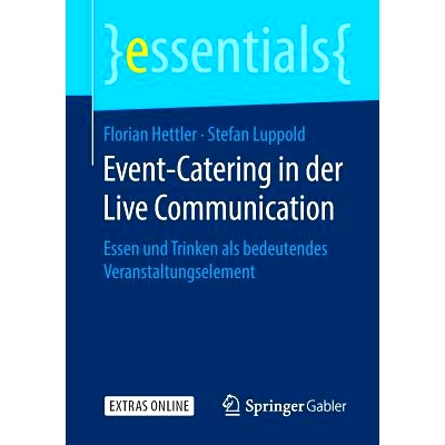 预订 Event-Catering in der Live Communication: Essen und Trinken als bedeutendes Veranstaltungselement: 9783658271992