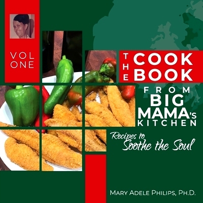 预订 The Cookbook from Big Mama’s Kitchen: Recipes to Soothe the Soul: 9781942650867