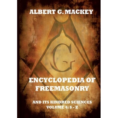 预订 Encyclopedia Of Freemasonry And Its Kindred Sciences, Volume 4: S-Z: Explanatory Annotated Edition 9783988687166