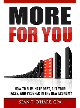 预订 More For You: How To Eliminate Debt, Cut Your Taxes, And Prosper In The New Economy: 9781514858769