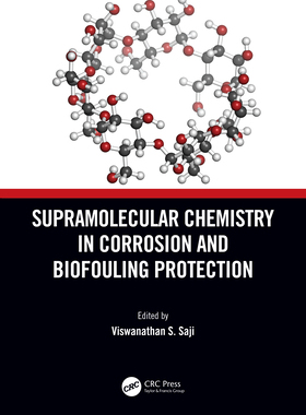 【预订】Supramolecular Chemistry in Corrosion and Biofouling Protection 9780367769024