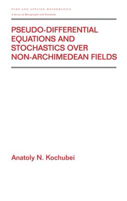 【预订】Pseudo-Differential Equations And Stochastics Over Non-Archimedean Fields