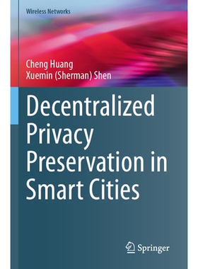 预订 Decentralized Privacy Preservation in Smart Cities 智慧城市中的去中心化隐私保护 9783031540776