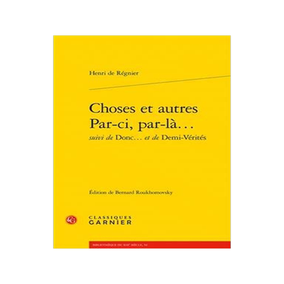 [预订]Choses Et Autres. Par-CI, Par-La...: Suivi de Donc Et de Demi-Verites 9782406069362