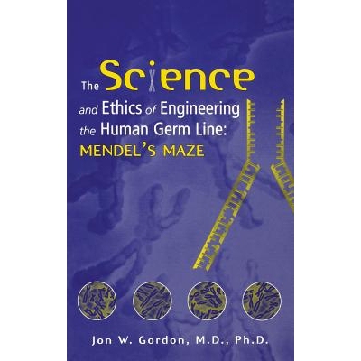 预订 The Science And Ethics Of Engineering The Human Germ Line: Mendel’S Maze 人种系工程的科学与伦理学：孟德尔迷津: 978