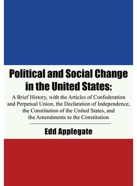 预订 Political and Social Change in the United States: A Brief History, with the Articles of Confederation and Perpetual