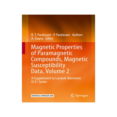 预订 Magnetic Properties of Paramagnetic Compounds, Magnetic Susceptibility Data, Volume 2