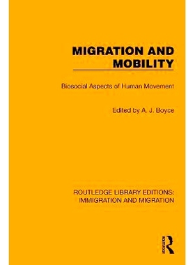 预订 Migration and Mobility: Biosocial Aspects of Human Movement 迁移与流动性：人类运动的生物社会方面（重印版）: 9781032