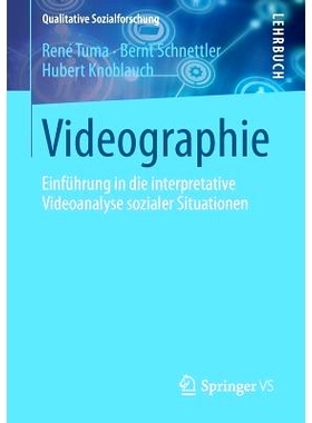 预订 Videographie: Einführung in die interpretative Videoanalyse sozialer Situationen: 9783531187310