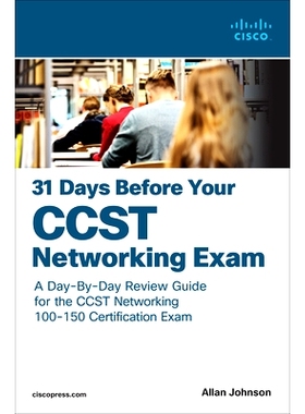 预订 31 Days Before Your Cisco Certified Support Technician (Ccst) Networking 100-150 Exam: A Day-By-Day Review Guide fo