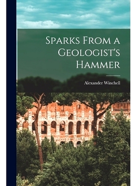 预订 Sparks From a Geologist’s Hammer: 9781018456386