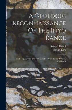 [预订]A Geologic Reconnaissance Of The Inyo Range: And The Eastern Slope Of The Southern Sierra Nevada, Ca 9781017749229