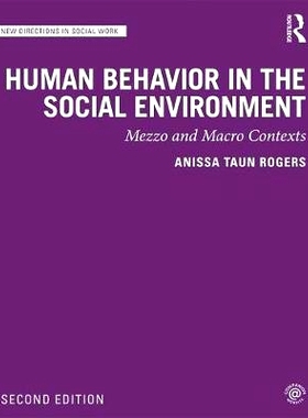预订 Human Behavior in the Social Environment: Mezzo and Macro Contexts: Mezzo and Macro Contexts 社会环境下的人类行为：