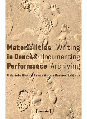 预订 Materialities in Dance and Performance: Writing, Documenting, Archiving: 9783837670646