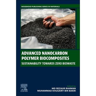 预订 Advanced Nanocarbon Polymer Biocomposites: Sustainability Towards Zero Biowaste先进的纳米碳聚合物生物复合材料：实现