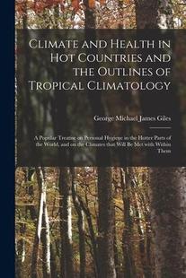 Outlines Climatology and Popular Countries Treatise Hot 9781014127433 Climate the 預訂 Health Tropical