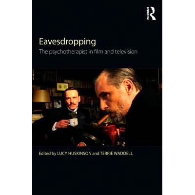 预订 Eavesdropping: The psychotherapist in film and television 窃听：电影电视中的心理治疗师: 9780415814102