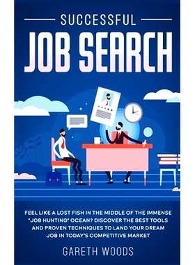 预订 Successful Job Search: Feel Like a Lost Fish in The Middle of the Immense 