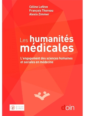 预订 Les humanités médicales : l’engagement des sciences humaines et sociales en médecine 医学人文：人文科学和社会科