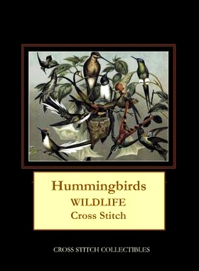 预订 Hummingbirds: Wildlife Cross Stitch Pattern: 9781091201927
