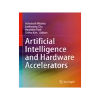 [预订]Artificial Intelligence and Hardware Accelerators